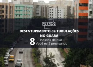Read more about the article Desentupimento de tubulações no Guará: 8 indícios de que você está precisando